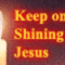 1_-_KeepOn_Shining_For_Jesus