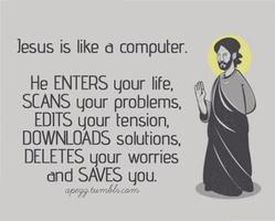 Jesus Like A Computer