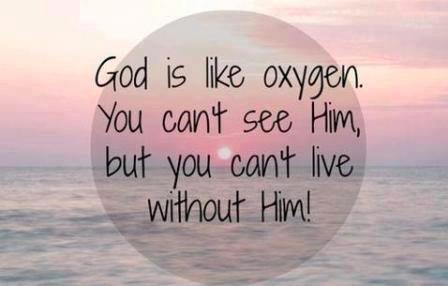 God Is Like Oxygen