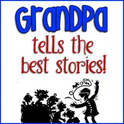 Grandpas Tell Best Stories